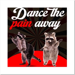 Dance the Pain Away Posters and Art